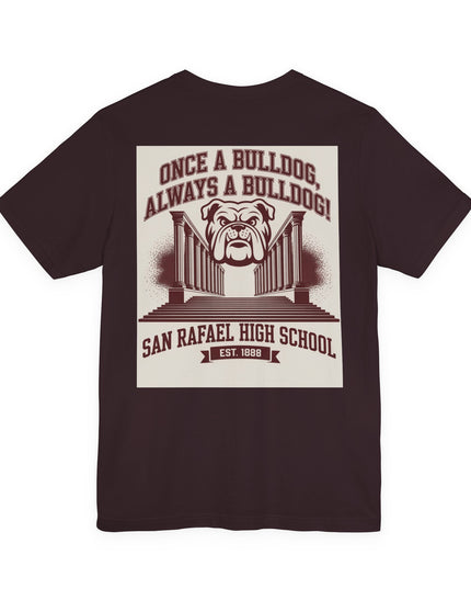 "Once a Bulldog, Always a Bulldog" Unisex Jersey Short Sleeve Tee
