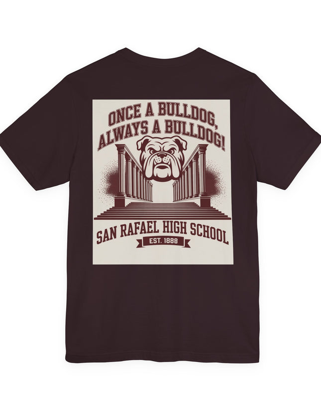 "Once a Bulldog, Always a Bulldog" Unisex Jersey Short Sleeve Tee