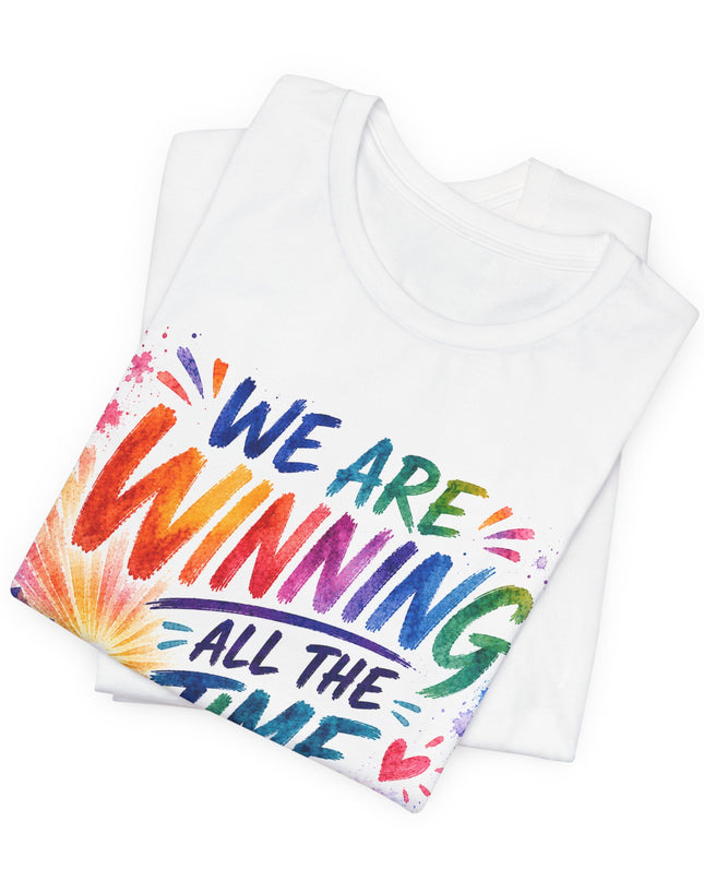 "We are Winning all the Time" Unisex Jersey Short Sleeve Tee