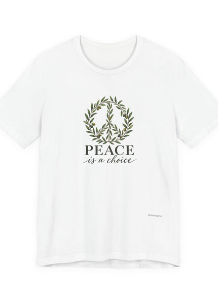 "Peace is a Choice" Unisex Jersey Short Sleeve Tee