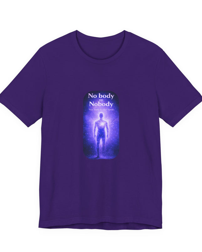 "Nobody =  No body" Unisex Jersey Short Sleeve Tee