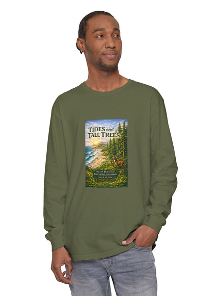 "Tides and Tall Trees" Unisex Garment-dyed Long Sleeve T-Shirt