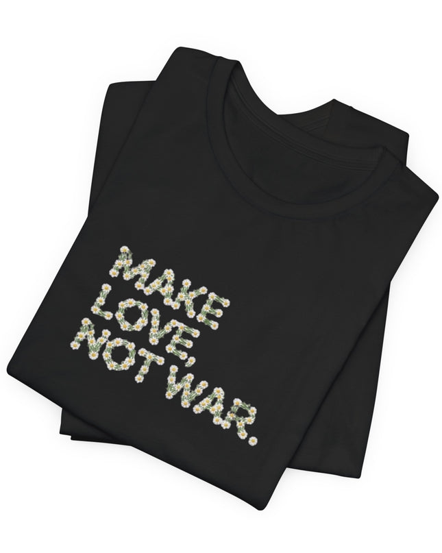 "Make Love Not War" Unisex Jersey Short Sleeve Tee