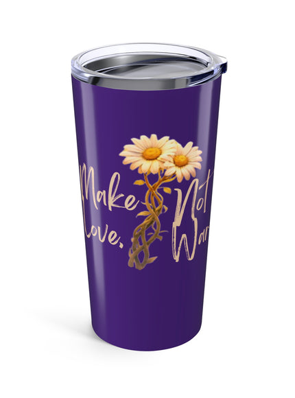 "Make Love Not War With Flower" Tumbler 20oz
