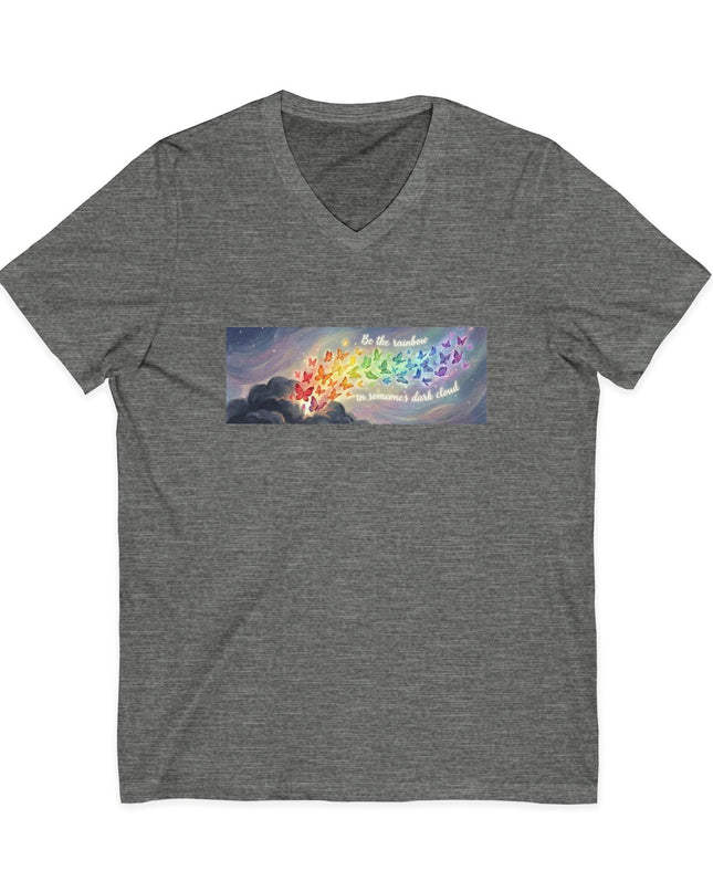 "Be the Rainbow in Someone's Dark Cloud" Unisex Jersey Short Sleeve V-Neck Tee