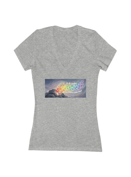 "Be the Rainbow in Someone's Dark Cloud" Women's Jersey Short Sleeve Deep V-Neck Tee