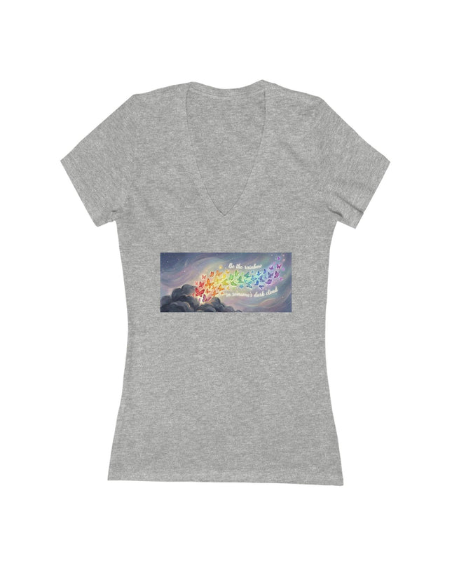 "Be the Rainbow in Someone's Dark Cloud" Women's Jersey Short Sleeve Deep V-Neck Tee