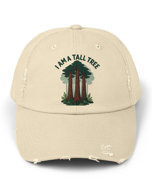 "I am a tall tree" Unisex Distressed Cap