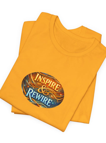 "Inspire and Rewire" Unisex Jersey Short Sleeve Tee