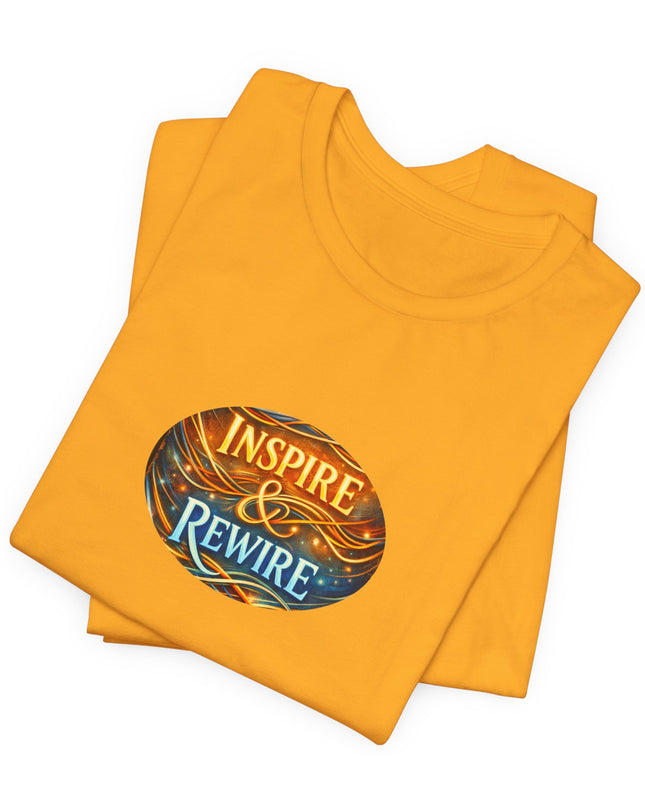"Inspire and Rewire" Unisex Jersey Short Sleeve Tee