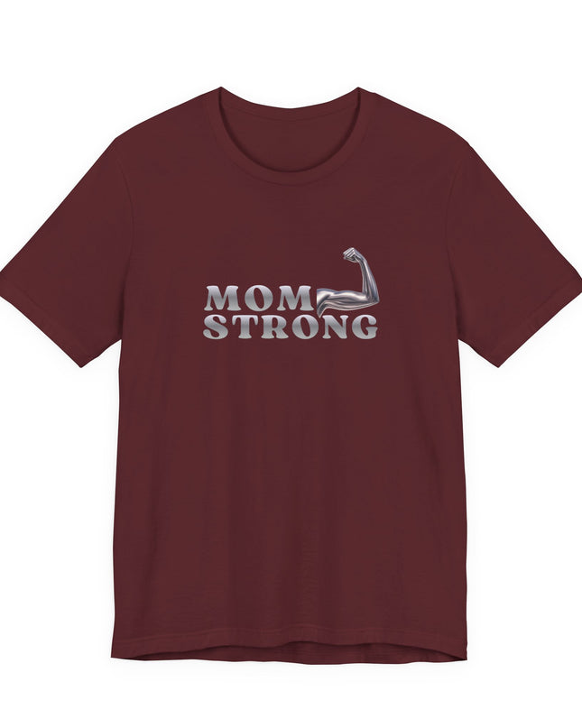 "Mom Strong" Unisex Jersey Short Sleeve Tee