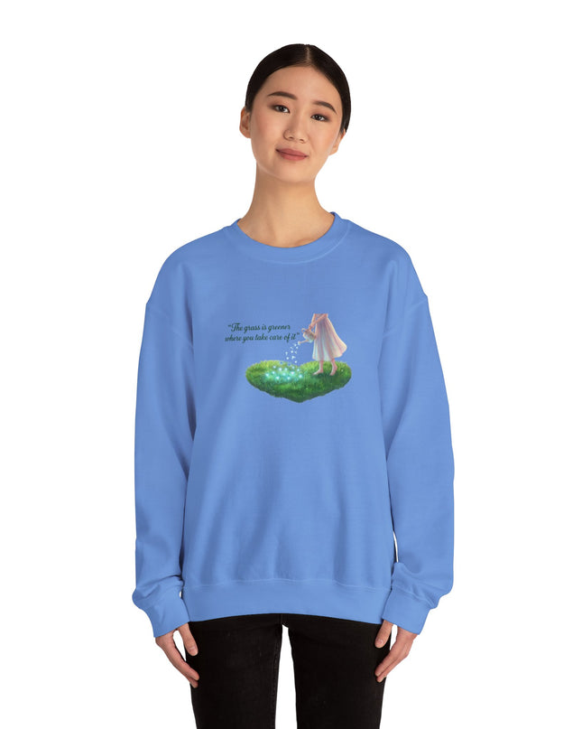 "The Grass is Greener Where You Water It" Unisex Adult Sweatshirt