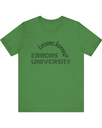 "Errors University, Lessons Learned!" Unisex Jersey Short Sleeve Tee
