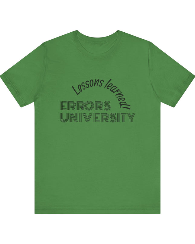 "Errors University, Lessons Learned!" Unisex Jersey Short Sleeve Tee
