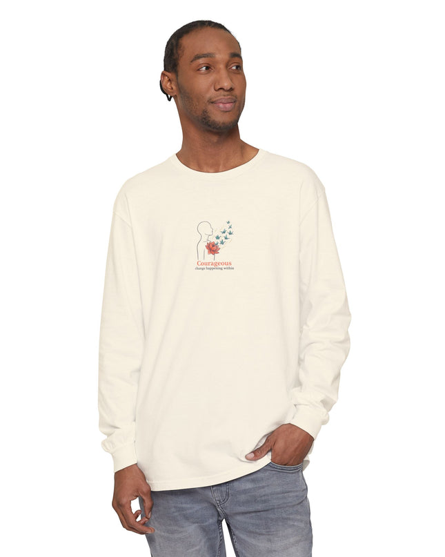 "Courageous Change Happening Within" Unisex Garment-dyed Long Sleeve T-Shirt