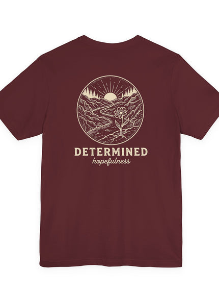 "Determined Hopefulness" Unisex Jersey Short Sleeve Tee