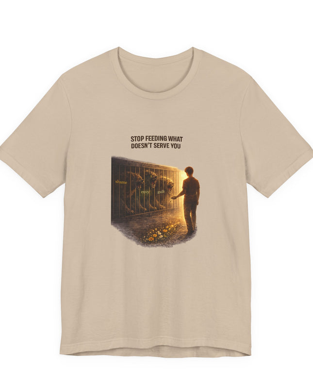 "Stop Feeding What Doesn't Serve You" Unisex Jersey Short Sleeve Tee