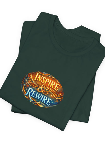 "Inspire and Rewire" Unisex Jersey Short Sleeve Tee