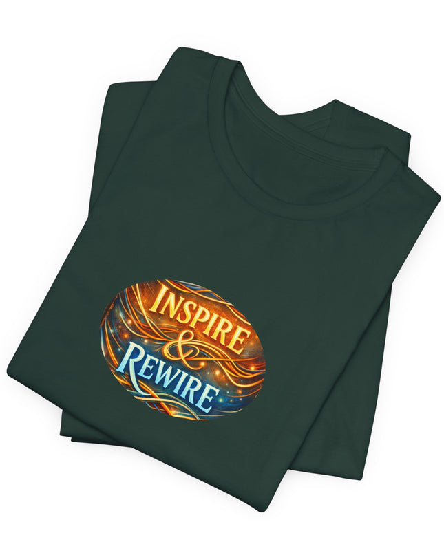 "Inspire and Rewire" Unisex Jersey Short Sleeve Tee