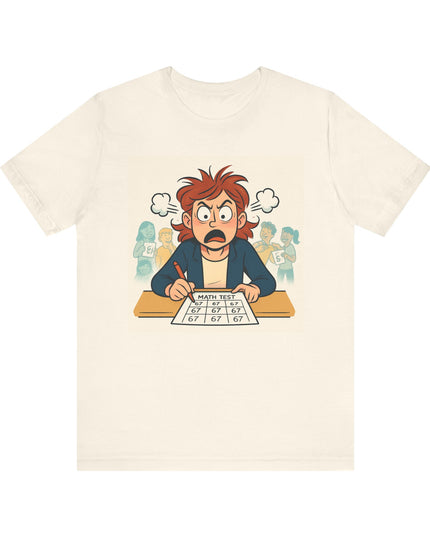 "67 with an Angry Math Teacher" - Unisex Jersey Short Sleeve Tee