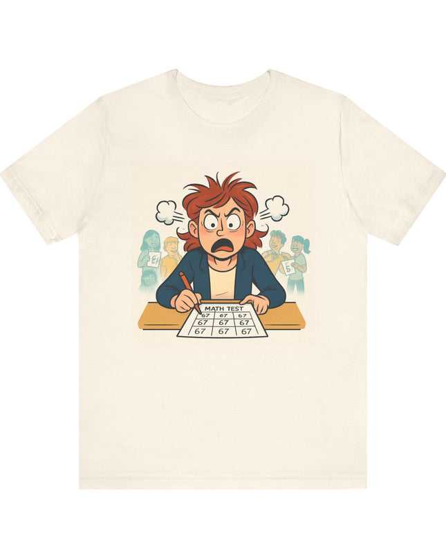"67 with an Angry Math Teacher" - Unisex Jersey Short Sleeve Tee