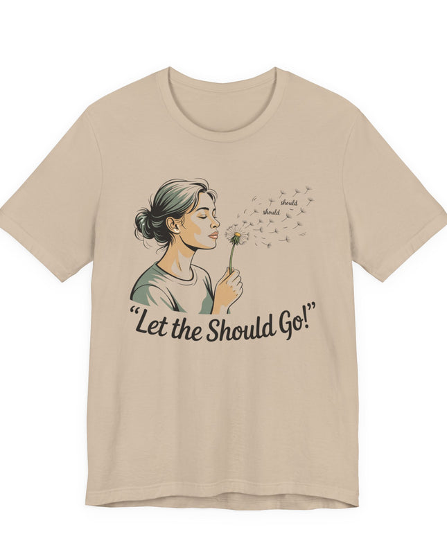 "Let the should go" Unisex Jersey Short Sleeve Tee