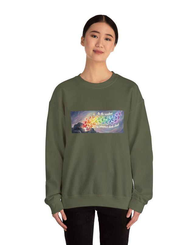 "Be the Rainbow in Someone's Dark Cloud" Unisex Adult Sweatshirt