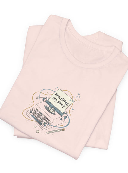"Rewriting My Story" Unisex Jersey Short Sleeve Tee
