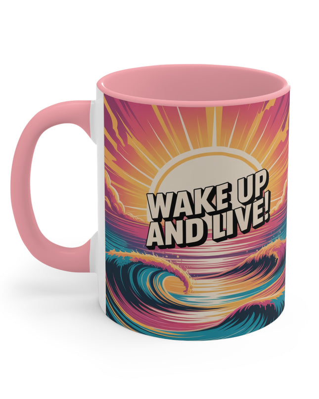 "Wake Up and Live!" Accent Mug