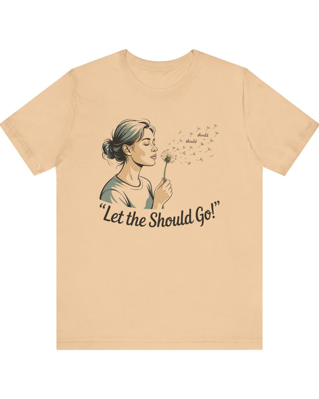 "Let the should go" Unisex Jersey Short Sleeve Tee