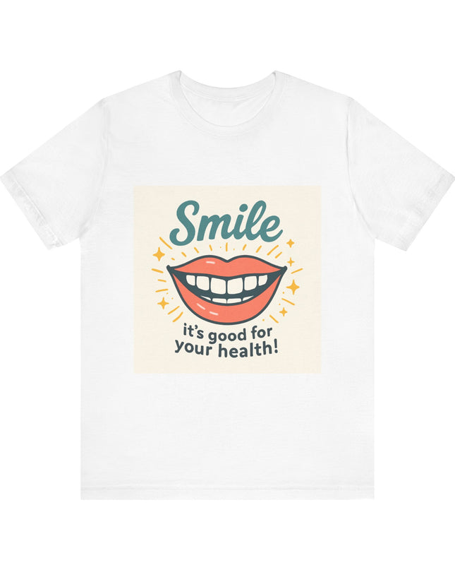 "Smile – it's good for your health!" Unisex Short Sleeve Tee