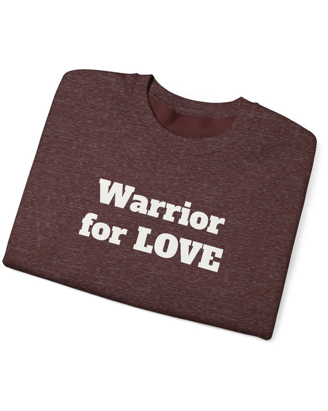 "Warrior for Love" Unisex Adult Sweatshirt