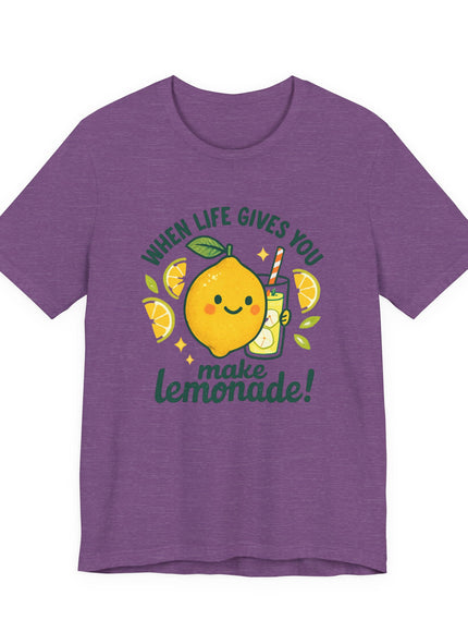 "When life gives you lemons, make lemonade!" Unisex Jersey Short Sleeve Tee
