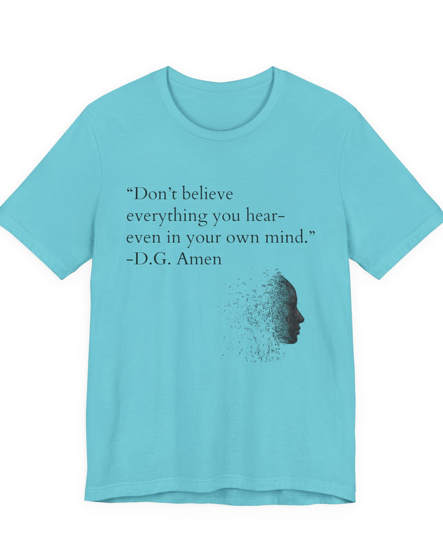 "Don't Believe Everything You Hear" Unisex Jersey Short Sleeve Tee