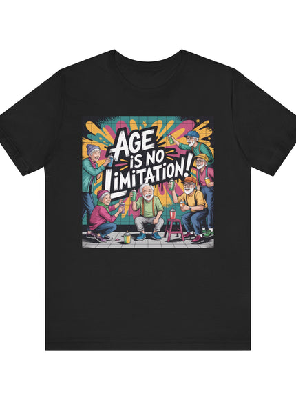 "Age is no Limitation" Unisex Short Sleeve Tee