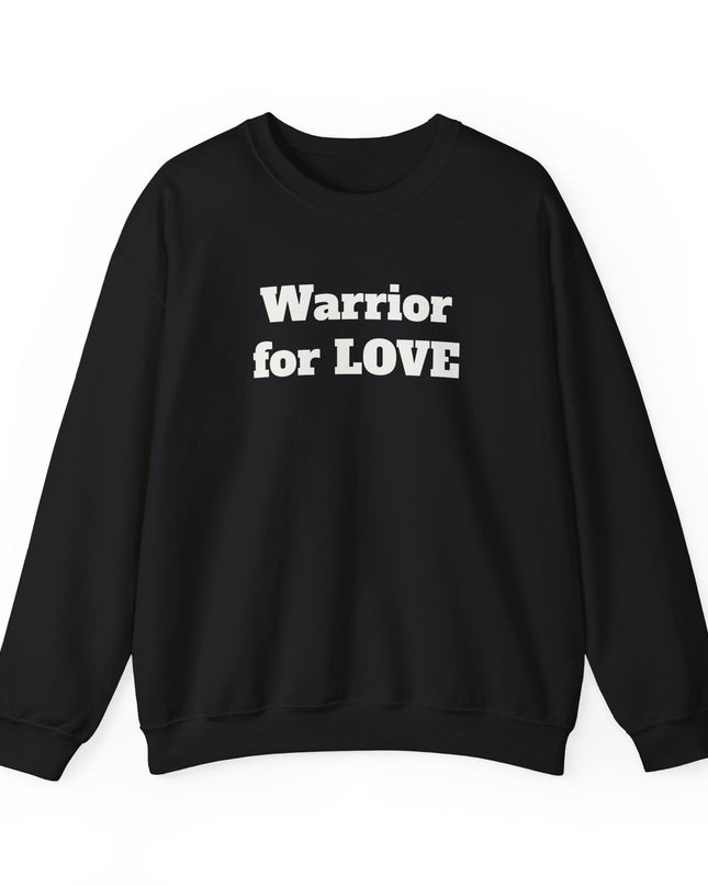 "Warrior for Love" Unisex Adult Sweatshirt
