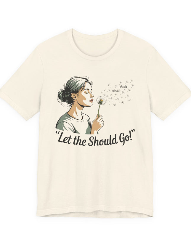 "Let the should go" Unisex Jersey Short Sleeve Tee
