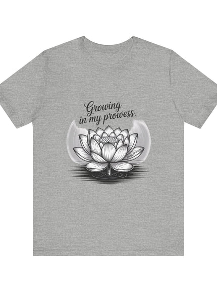 "Growing in My Prowess, Energy for Success" Unisex Jersey Short Sleeve Tee