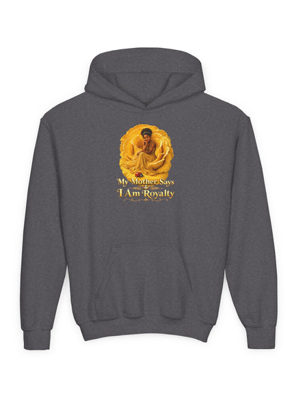 "My Mother Says I am Royalty" Youth Heavy Blend Hooded Sweatshirt