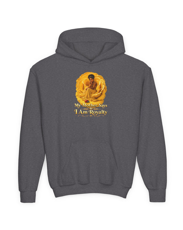"My Mother Says I am Royalty" Youth Heavy Blend Hooded Sweatshirt
