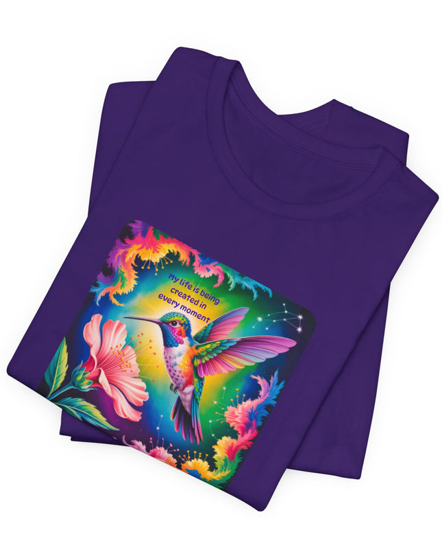 "My Life is Being Created in Every Moment" Unisex Jersey Short Sleeve Tee