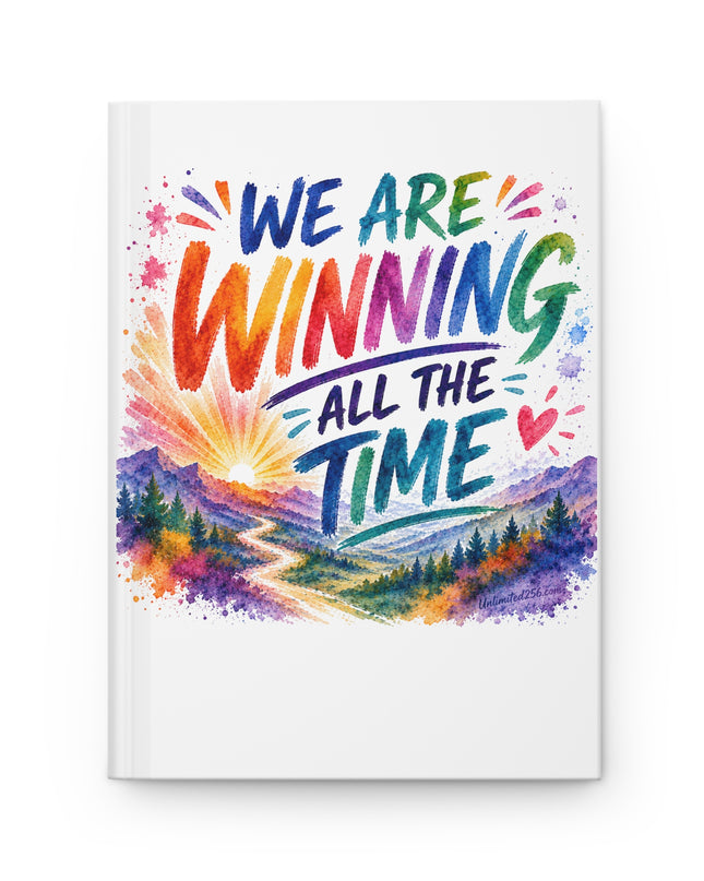 "We are Winning all the Time" Hardcover Journal Matte