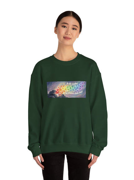 "Be the Rainbow in Someone's Dark Cloud" Unisex Adult Sweatshirt