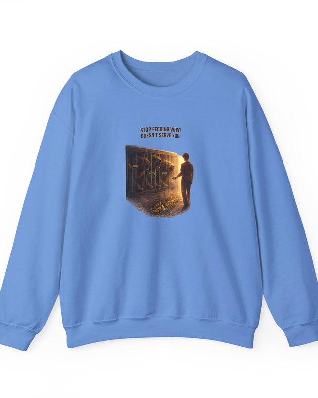 "Stop Feeding What Doesn't Serve You" Unisex Adult Sweatshirt