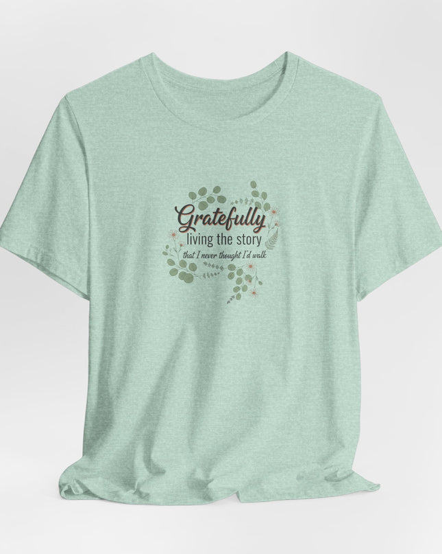 "Gratefully Living My Story" Unisex Jersey Short Sleeve Tee