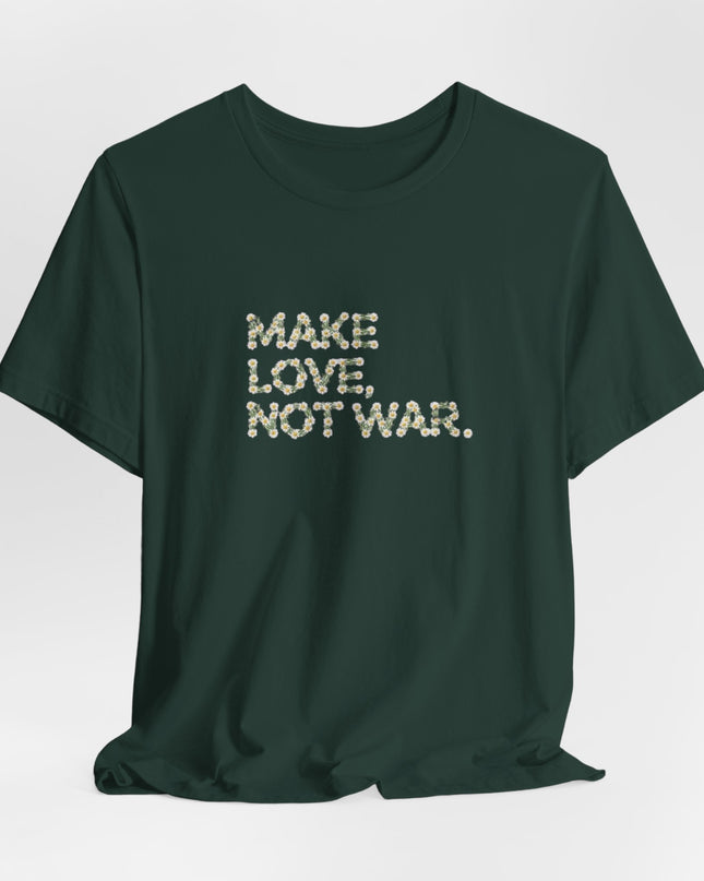 "Make Love Not War" Unisex Jersey Short Sleeve Tee