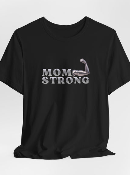 "Mom Strong" Unisex Jersey Short Sleeve Tee