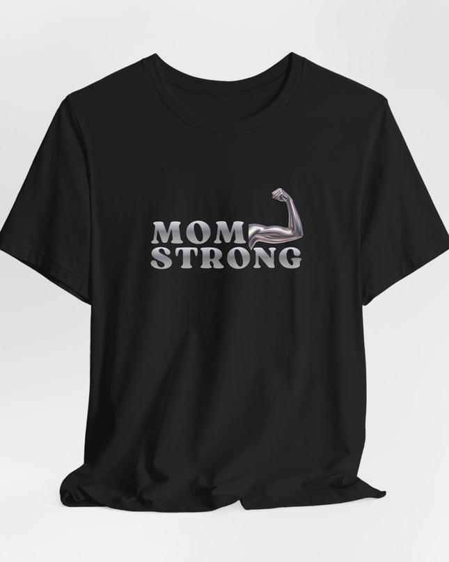 "Mom Strong" Unisex Jersey Short Sleeve Tee
