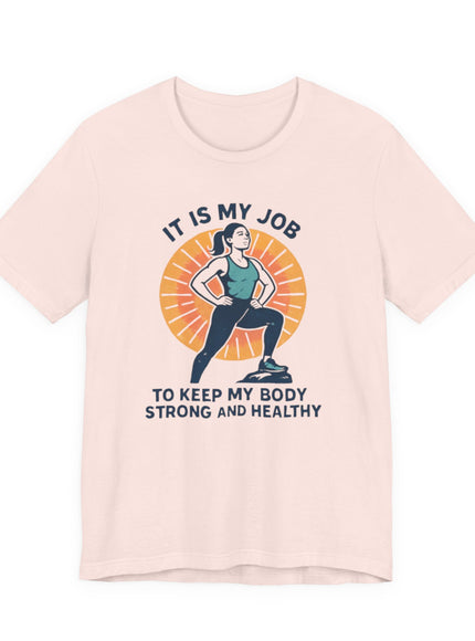 "It's My Job to" Unisex Short Sleeve Tee