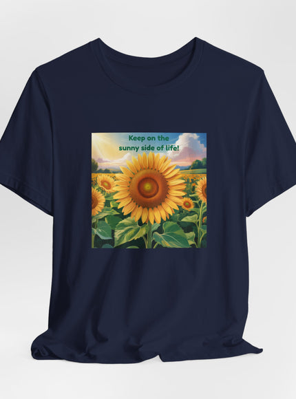 "Keep on the Sunny Side of Life!" Unisex Jersey Short Sleeve Tee